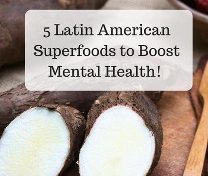 5 Latin Superfoods to Boost Mental Health