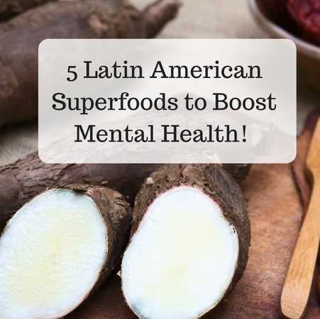 5 Latin Superfoods to Boost Mental Health